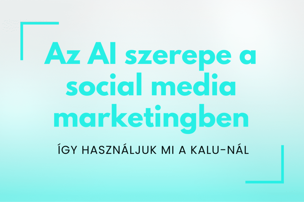 Az AI szerepe a social media marketingben