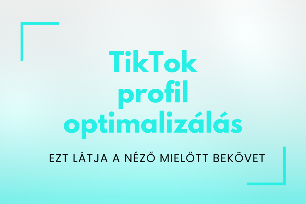 TikTok profil optimalizálás marketing stratégia
