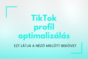 TikTok profil optimalizálás marketing stratégia
