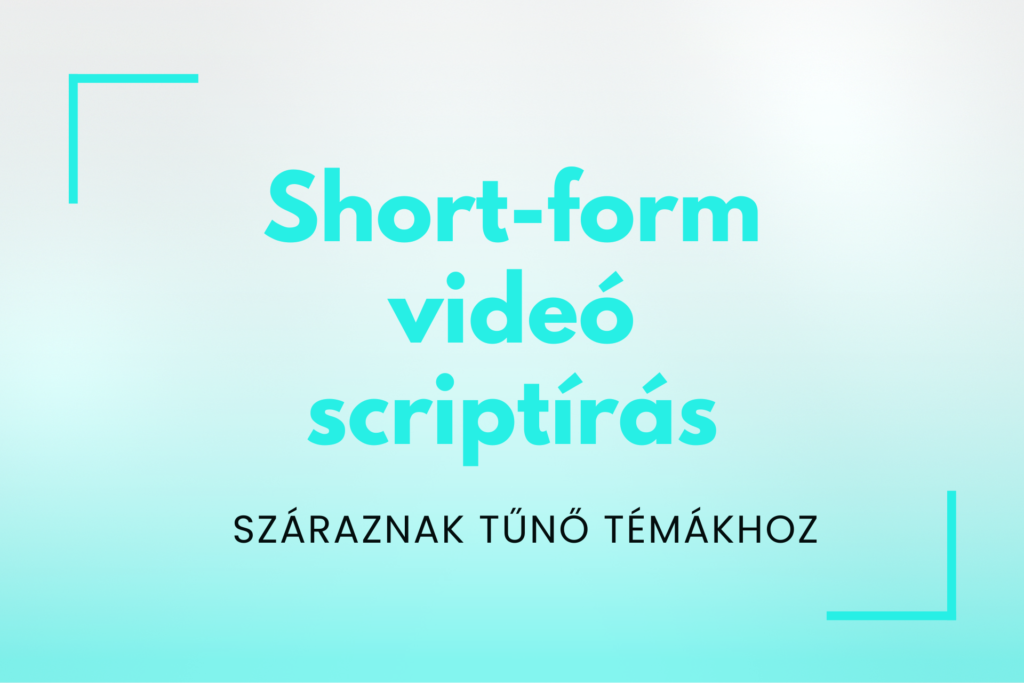 Short-form videó script száraz témákhoz