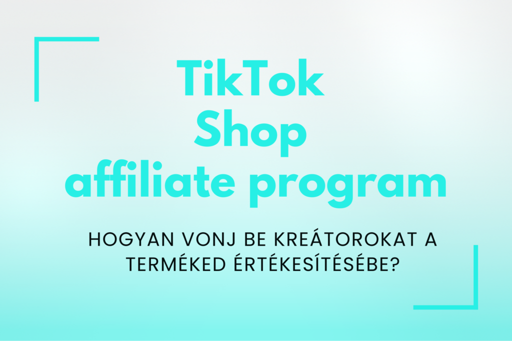 TikTok Shop affiliate program gyorstalpaló